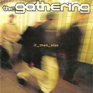 The Gathering - If_then_else FLAC