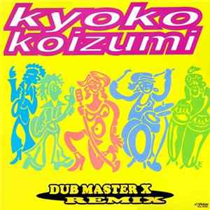 Kyoko Koizumi - Kaze Ni Naritai / Process (Dub Master X Remix) FLAC