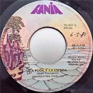 Orchestra Harlow - La Flor y La Espada / Vida Tiene Su Cosa FLAC