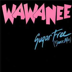 Wa Wa Nee - Sugar Free (Dance Mix) FLAC