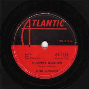 Clyde McPhatter - A Lover's Question / I Can't Stand Up Alone FLAC