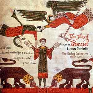 The Dufay Collective, William Lyons - The Play Of Daniel - Ludus Danielis FLAC