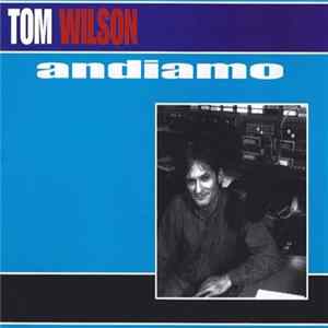 Tom Wilson - Andiamo FLAC