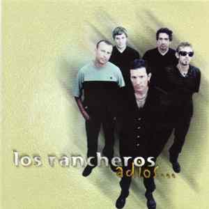 Los Rancheros - Adios... FLAC