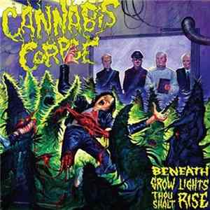 Cannabis Corpse - Beneath Grow Lights Thou Shalt Rise FLAC