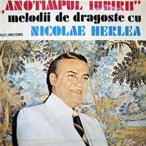 Nicolae Herlea - Anotimpul Iubirii (Melodii De Dragoste) FLAC