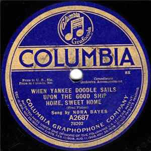 Nora Bayes - When Yankee Doodle Sails Upon The Good Ship Home, Sweet Home / How'Ya Gonna Keep 'Em Down On The Farm? FLAC