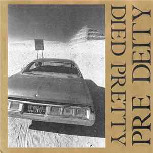 Died Pretty - Pre Deity FLAC