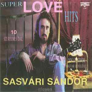 Sasvári Sándor - Super Love Hits FLAC