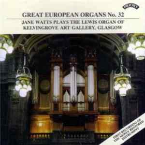 Jane Watts - Jane Watts Plays The Lewis Organ Of Kelvingrove Art Gallery, Glasgow FLAC