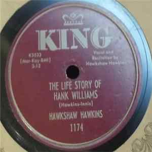 Hawkshaw Hawkins - The Life Story Of Hank Williams / Picking Sweethearts FLAC