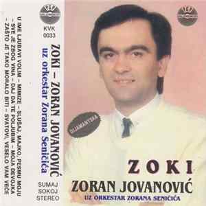 Zoran Jovanović Zoki - Zoki Zoran Jovanović Uz Orkestar Zorana Seničića FLAC