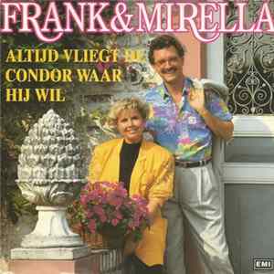 Frank & Mirella - Altijd Vliegt De Condor Waar Hij Wil FLAC