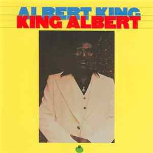 Albert King - King Albert FLAC