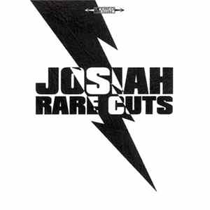 Josiah - Rare Cuts FLAC