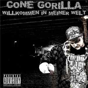 Cone Gorilla - Willkommen In Meiner Welt FLAC