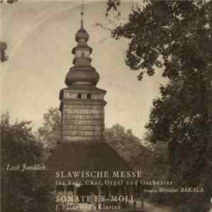 Leoš Janáček Dirigent: Břetislav Bakala Klavier J. Páleníček - Slawische Messe (Für Soli, Chor, Orgel Und Orchester) / Sonate Es-Moll („1. X. 1905“) FLAC