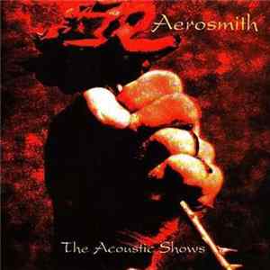 Aerosmith - The Acoustic Shows FLAC