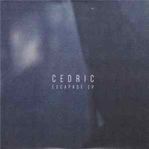 Cedric - Escapade EP FLAC