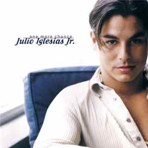 Julio Iglesias, Jr. - One More Chance FLAC