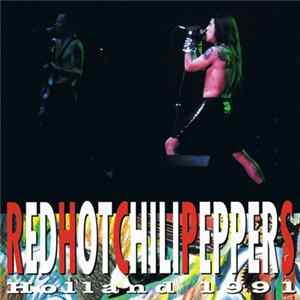Red Hot Chili Peppers - Holland 1991 FLAC