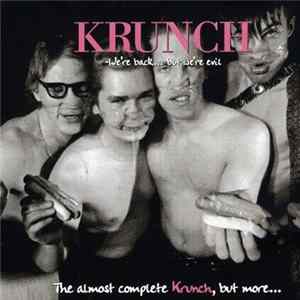 Krunch - Were Back...But We're Evil - The Almost Complete Krunch, But More... FLAC