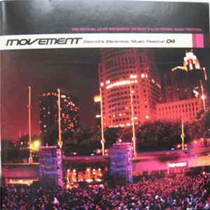 Various - Movement - Detroit's Electronic Music Festival 04 FLAC