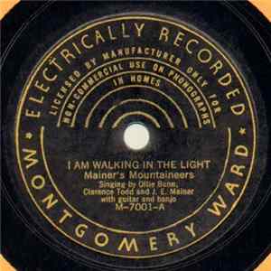 Mainer's Mountaineers - I Am Walking In The Light / When I Reach My Home Eternal FLAC