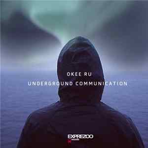 Okee Ru - Underground Communication FLAC