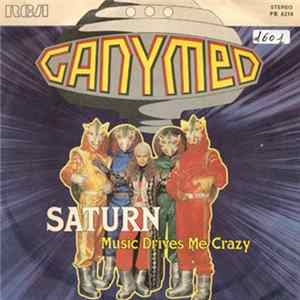 Ganymed - Saturn / Music Drives Me Crazy FLAC