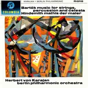 Bartók / Hindemith, Herbert Von Karajan, Berlin Philharmonic Orchestra - Music For Strings, Percussion And Celesta / Mathis Der Maler FLAC