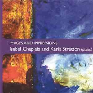 Isabel Chaplais And Karis Stretton - Images And Impressions FLAC