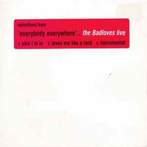 The Badloves - Selections From 'Everybody Everywhere' - The Badloves Live FLAC