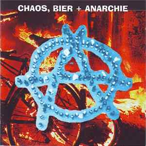 Various - Chaos, Bier + Anarchie FLAC