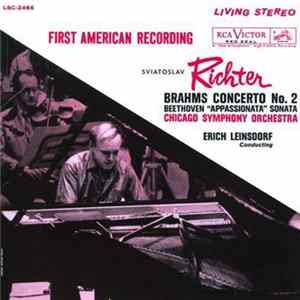 Brahms - Ludwig van Beethoven, Sviatoslav Richter, Erich Leinsdorf, The Chicago Symphony Orchestra - Piano Concerto No.2 / Piano Sonata No.23 "Appassionata" FLAC