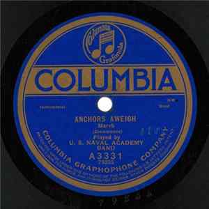 U. S. Naval Academy Band - Anchors Aweigh / March Of The Middies FLAC