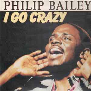 Philip Bailey - I Go Crazy FLAC