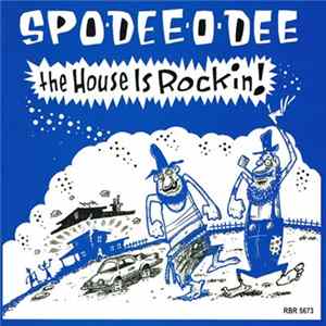 Spo-Dee-O-Dee - The House Is Rockin ! FLAC