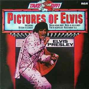 Elvis Presley - Pictures Of Elvis FLAC