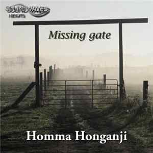 Homma Honganji - Missing Gate FLAC