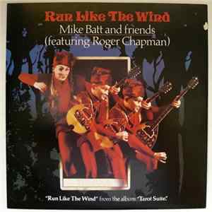 Mike Batt And Friends Featuring Roger Chapman - Run Like The Wind FLAC