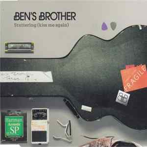 Ben's Brother - Stuttering (Kiss Me Again) FLAC