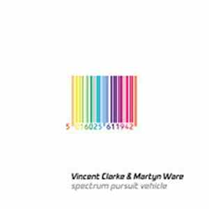 Vincent Clarke & Martyn Ware - Spectrum Pursuit Vehicle FLAC