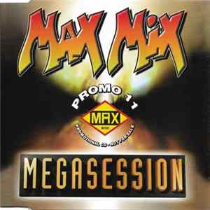 Various - Promo 11 - Max Mix Megasession - Promotional CD - Not For Sale FLAC