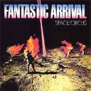 Space Circus - Fantastic Arrival FLAC