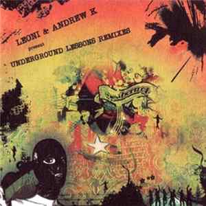 Leoni & Andrew K - Underground Lessons Remixes FLAC