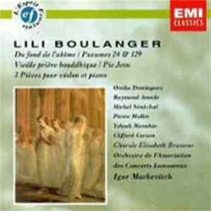 Lili Boulanger - Du Fond de L'abime, Psaumes 24 & 129, 3 Pieces Pour Violon Et Piano FLAC