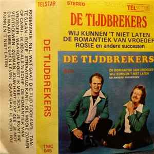 De Tijdbrekers - De Romantiek Van Vroeger, Wij Kunnen Het Niet Laten En Andere Successen FLAC