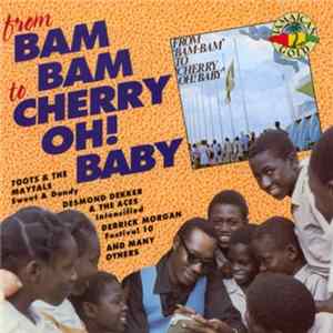 Various - From Bam Bam To Cherry Oh! Baby FLAC