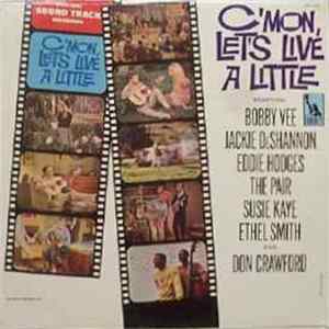 Various - C'mon Let's Live A Little (Original Sound Track Recording) FLAC